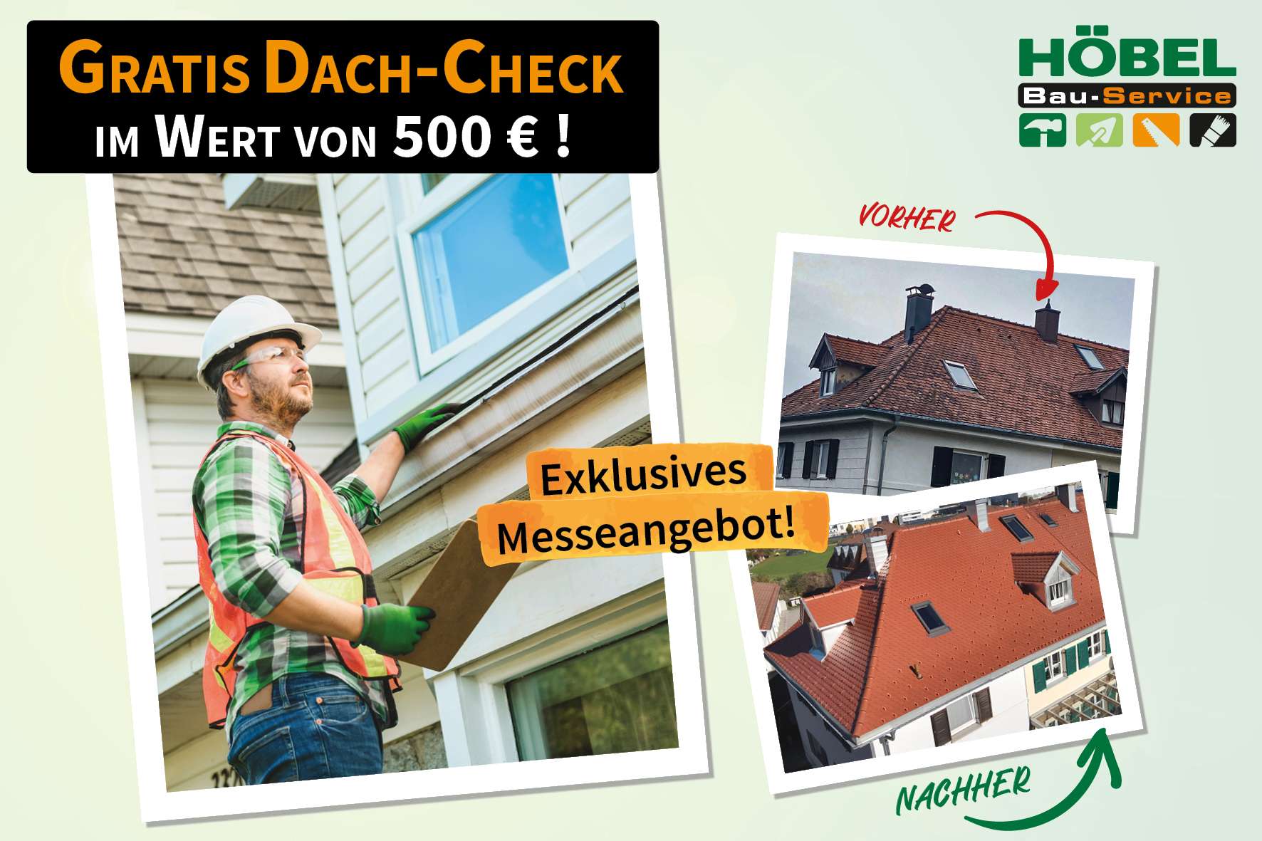HÖBEL auf der bauplus – Messe-Angebot mit gratis Dach-Check im Wert von 500 €!