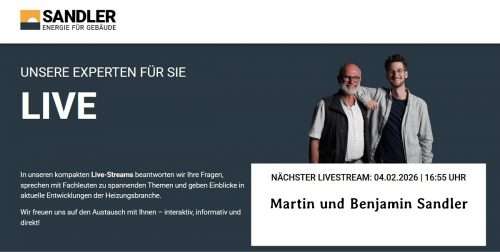 Jeden Mittwoch von 17-18 Uhr im Livestream: Martin und Benjamin Sandler beantworten Fragen rund um nachhaltige Heizungstechnik und energetische Sanierung