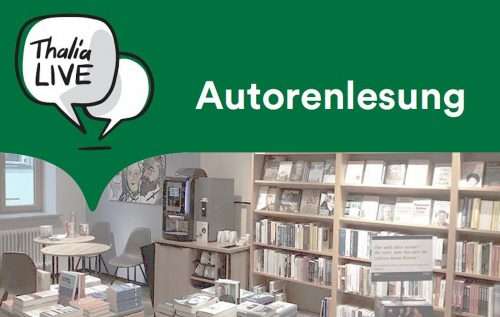 Autoren live erleben: Drei Lesungen bei Thalia Kaufbeuren