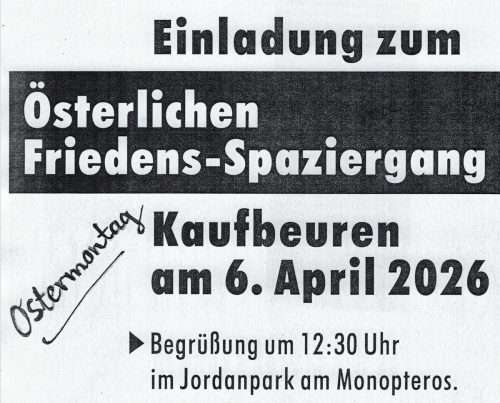 Zeichen setzen für Verständigung und Abrüstung: Österlicher Friedens-Spaziergang 2026 in Kaufbeuren