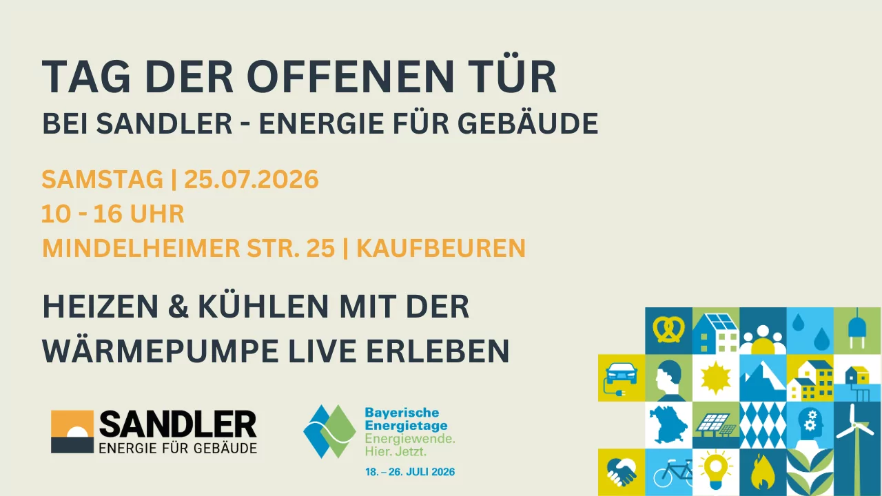 Tag der offenen Tür: Sandler – Energie für Gebäude: Heizen & Kühlen mit der Wärmepumpe live erleben